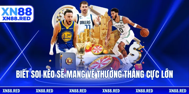 Biết soi kèo sẽ mang về thưởng thắng cực lớn